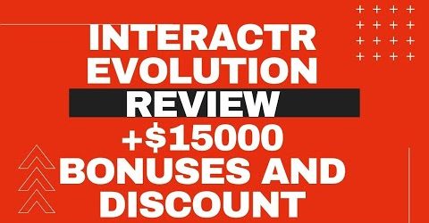 Interactr Evolution review - PROOF ...
